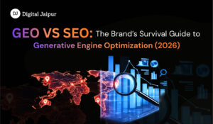 GEO vs SEO in 2026- Digitaljaipur